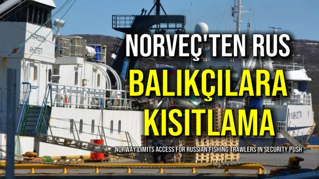 Norveç'ten Rus Balıkçılara Kısıtlama