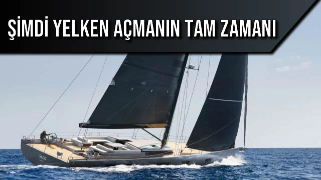 Şimdi Yelken Açmanın Tam Zamanı