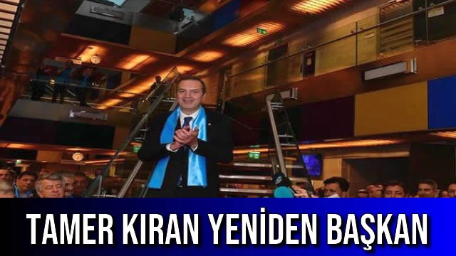 TAMER KIRAN YENİDEN BAŞKAN