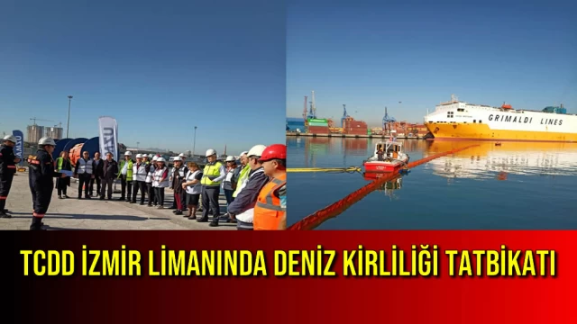 TCDD İZMİR LİMANINDA DENİZ KİRLİLİĞİ TATBİKATI