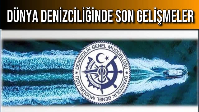 Dünya Denizciliğinde Son Gelişmeler