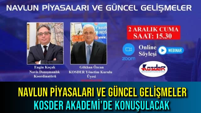 Navlun Piyasaları ve Güncel Gelişmeler Kosder Akademi'de Konuşulacak