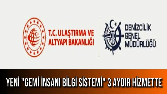 Yeni "Gemi İnsanı Bilgi Sistemi" 3 Aydır Hizmette