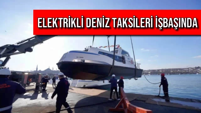 Elektrikli Deniz Taksileri İşbaşında