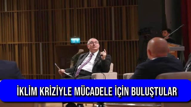 İklim Kriziyle Mücadele için Buluştular