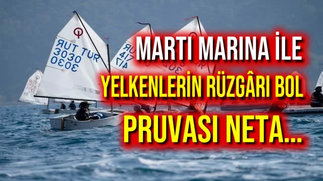Martı Marina ile Yelkenlerin Rüzgârı Bol, Pruvası Neta…