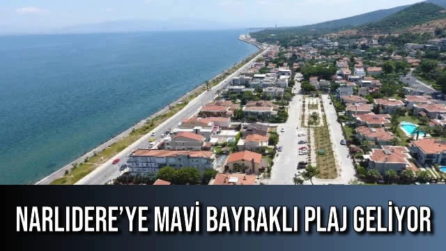 Narlıdere’ye Mavi Bayraklı Plaj Geliyor