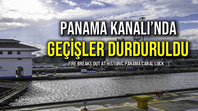 Panama Kanalı’nda Geçişler Durduruldu
