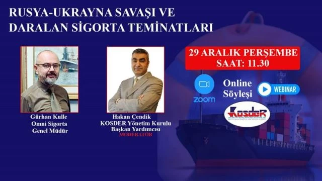 RUSYA-UKRAYNA SAVAŞI VE DARALAN SİGORTA TEMİNATLARI Kosder Akademi'de Konuşulacak