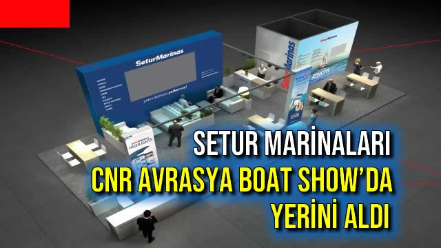 Setur Marinaları CNR Avrasya Boat Show’da Yerini Aldı