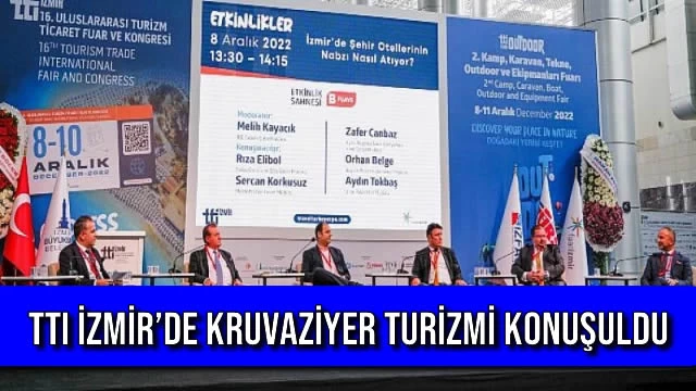 TTI İzmir’de Kruvaziyer Turizmi Konuşuldu