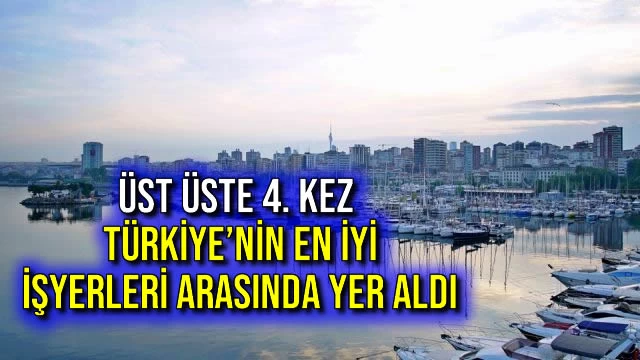 Üst Üste 4. Kez Türkiye’nin En İyi İşyerleri Arasında Yer Aldı