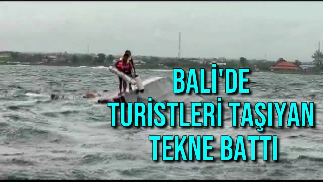 Bali'de Turistleri Taşıyan Tekne Battı