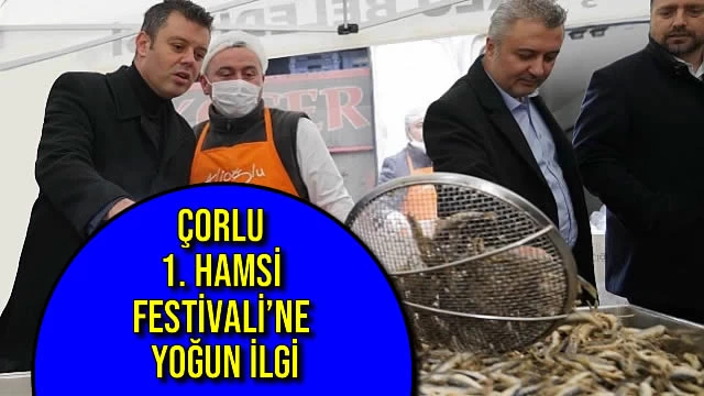 Çorlu 1. Hamsi Festivali’ne Yoğun İlgi