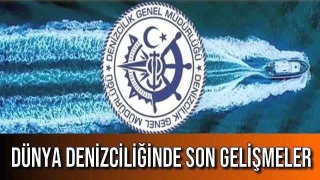 Dünya Denizciliğinde Son Gelişmeler