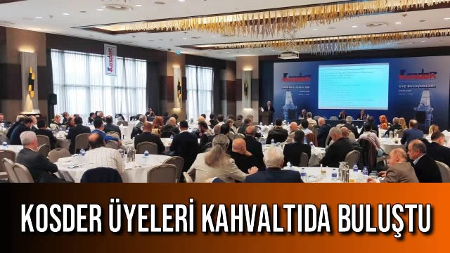 KOSDER Üyeleri Kahvaltıda Buluştu