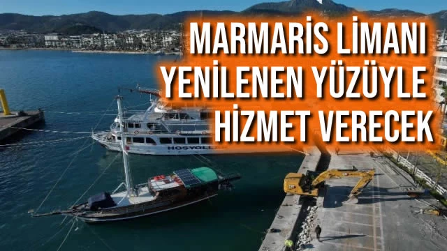 Marmaris Limanı Yenilenen Yüzüyle Hizmet Verecek