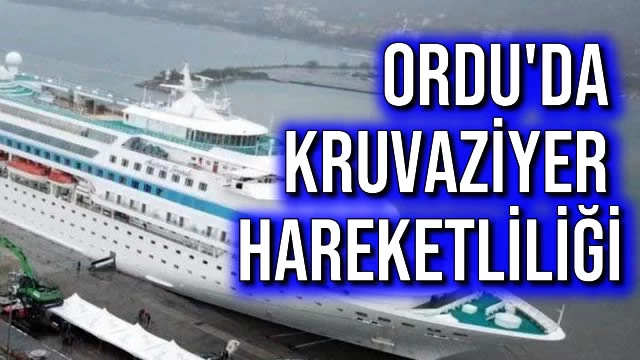 Ordu'da Kruvaziyer Hareketliliği