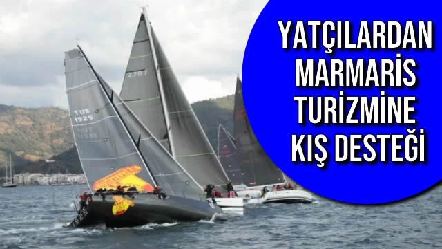 Yatçılardan Marmaris Turizmine Kış Desteği