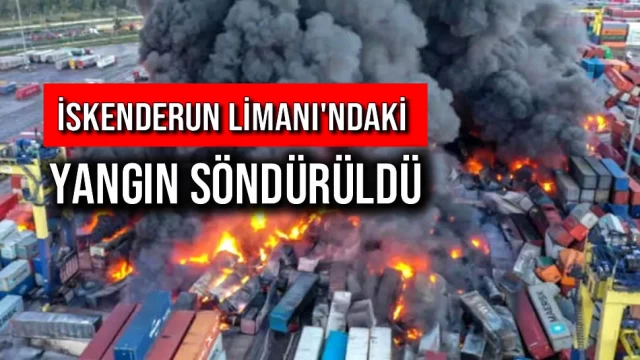 İskenderun Limanı'ndaki Yangın Söndürüldü