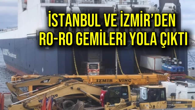 İstanbul ve İzmir’den Ro-Ro Gemileri Yola Çıktı