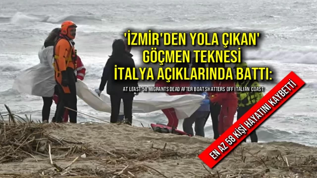 'İzmir'den Yola Çıkan' Göçmen Teknesi İtalya Açıklarında Battı: En Az 58 Kişi Hayatını Kaybetti
