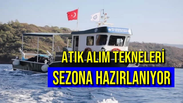 Atık Alım Tekneleri Sezona Hazırlanıyor