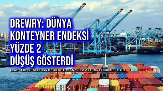 Drewry: Dünya Konteyner Endeksi Yüzde 2 Düşüş Gösterdi