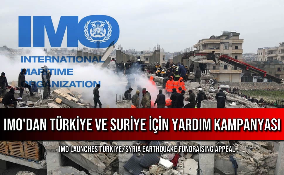 IMO'dan Türkiye ve Suriye için Yardım Kampanyası