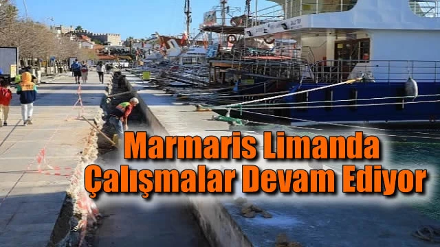 Marmaris Limanda Çalışmalar Devam Ediyor