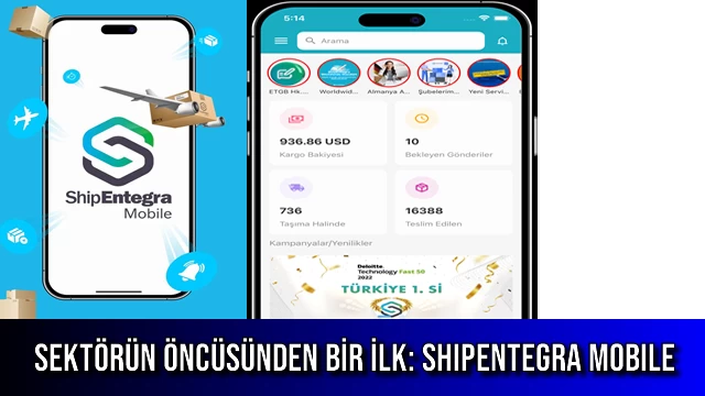 Sektörün Öncüsünden Bir İlk: ShipEntegra Mobile