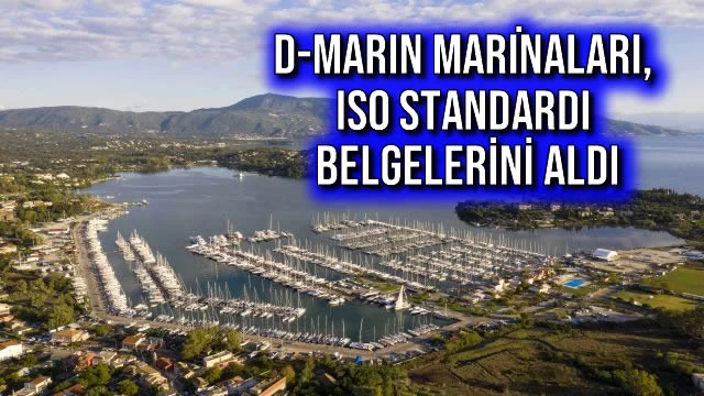 D-MARIN MARİNALARI, ISO STANDARDI BELGELERİNİ ALDI