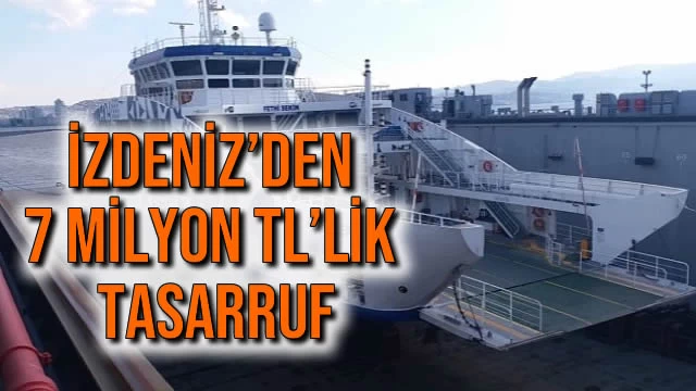 İZDENİZ’den 7 milyon TL’lik Tasarruf