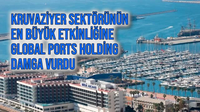 Kruvaziyer Sektörünün En Büyük Etkinliğine Global Ports Holding Damga Vurdu