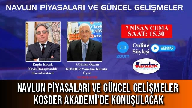 Navlun Piyasaları ve Güncel Gelişmeler Kosder Akademi'de Konuşulacak