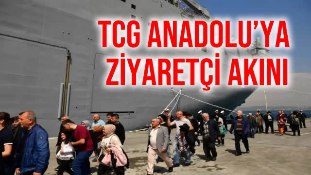 TCG Anadolu’ya Ziyaretçi Akını