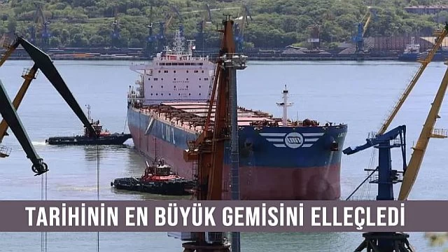 Tarihinin En Büyük Gemisini Elleçledi