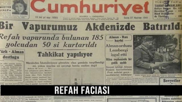 23 Haziran1941 akşamında REFAH BATIRILDI