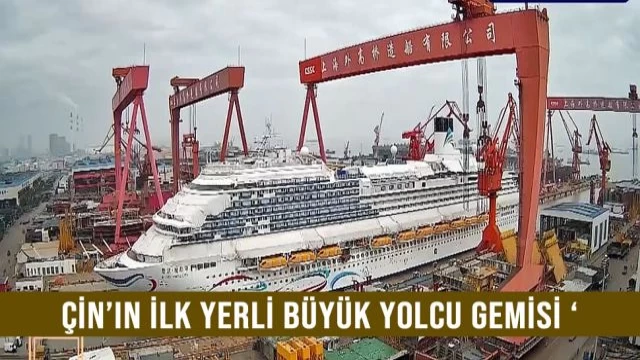 Çİn’in İlk yerlİ büyük yolcu gemİsİ