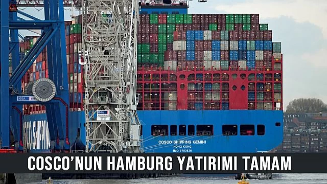 COSCO’NUN Hamburg Yatırımı Tamam