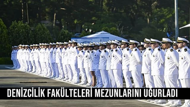 Denizcilik fakülteleri mezunlarını uğurladı