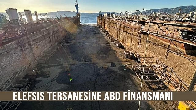 Elefsis Tersanesine ABD Finansmanı