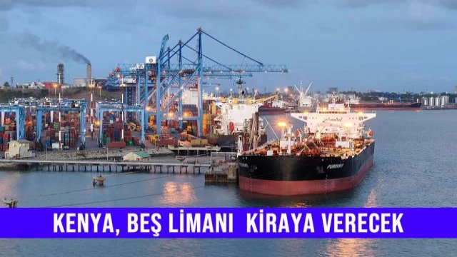 Kenya beş liman kiraya vermek istyor