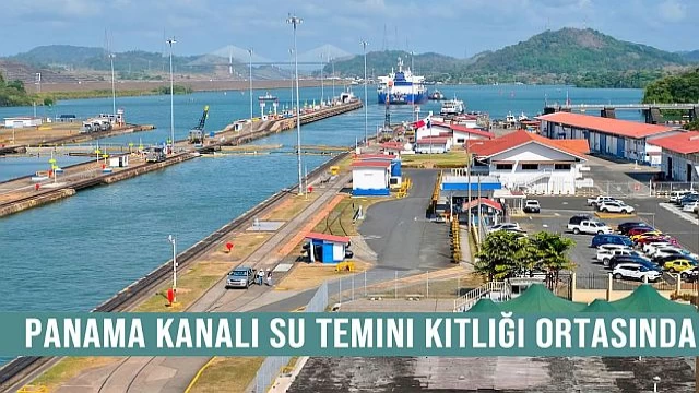 Panama Kanalı Su Temini Kıtlığı Ortasında