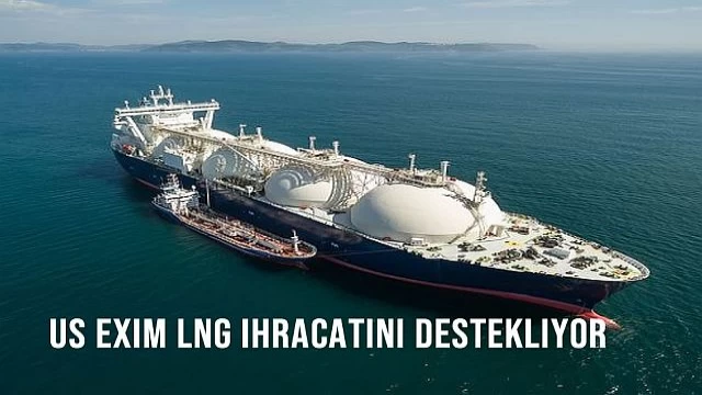 US Exim, Trafigura LNG ihracatını destekliyor