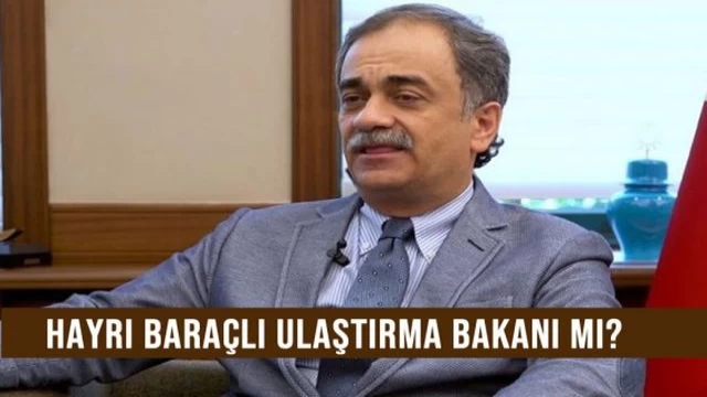 Yeni Ulaştırma Bakanının Hayri Baraçlı olacağı tahmin ediliyor