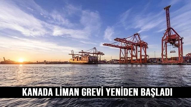 Kanada liman grevi yeniden başladı