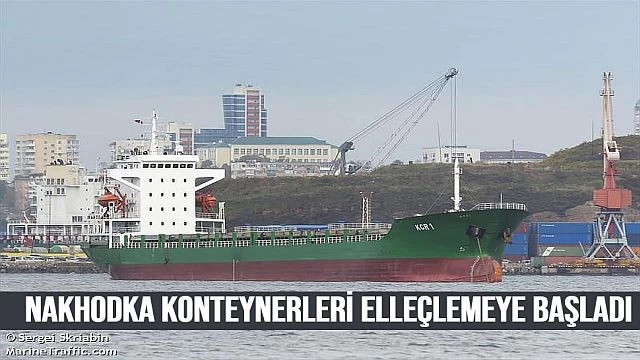 Nakhodka, İthalat Konteynerlerini Elleçlemeye Başladı