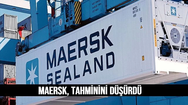 Maersk, küresel ticaret tahminini düşürdü