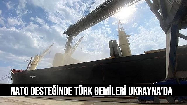 Nato desteğindekİ gemilerİmİz Ukrayna'da